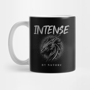 Intense By Nature Quote Motivational Inspirational Mug